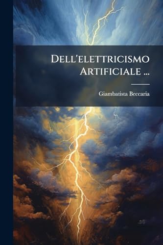 Dell'elettricismo Artificiale ...