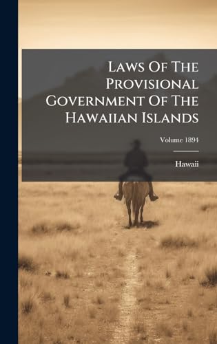 Laws Of The Provisional Government Of The Hawaiian Islands