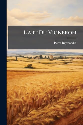 L'art Du Vigneron