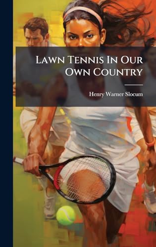 Lawn Tennis In Our Own Country