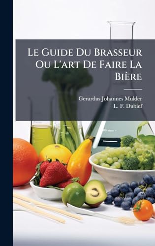 Le Guide Du Brasseur Ou L'art De Faire La BiÃ¨re