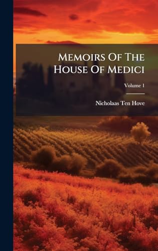 Memoirs Of The House Of Medici