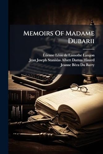 Memoirs Of Madame Dubarii