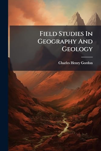 Field Studies In Geography And Geology
