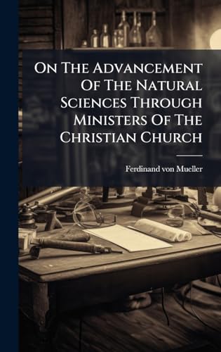 On The Advancement Of The Natural Sciences Through Ministers Of The Christian Church