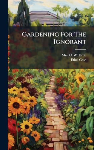 Gardening For The Ignorant