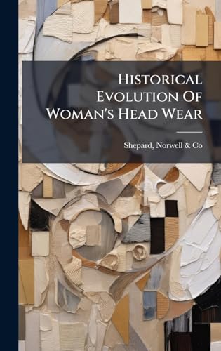 Historical Evolution Of Woman's Head Wear