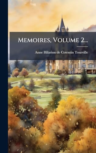 Memoires, Volume 2...