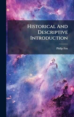 Historical And Descriptive Introduction
