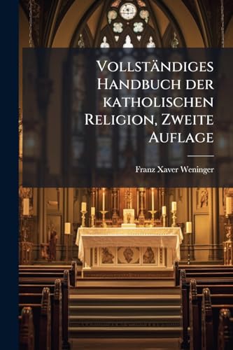 VollstÃ¤ndiges Handbuch der katholischen Religion, Zweite Auflage