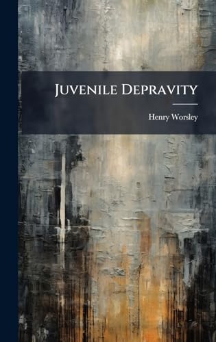 Juvenile Depravity