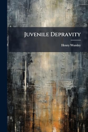 Juvenile Depravity