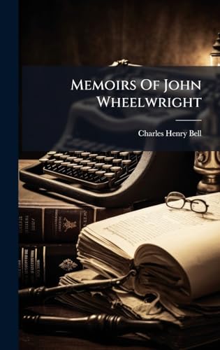 Memoirs Of John Wheelwright