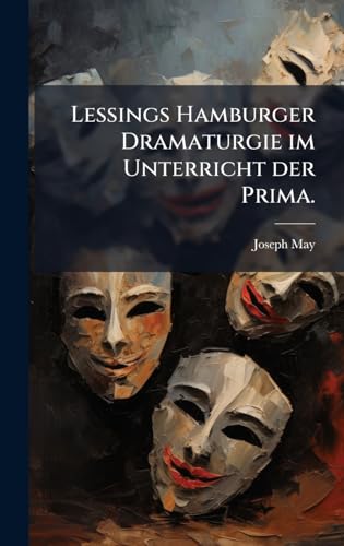 Lessings Hamburger Dramaturgie im Unterricht der Prima.