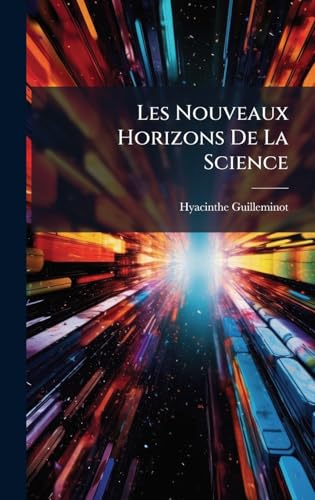 Les Nouveaux Horizons De La Science