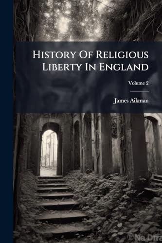 History Of Religious Liberty In England