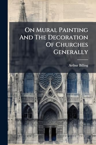 On Mural Painting And The Decoration Of Churches Generally