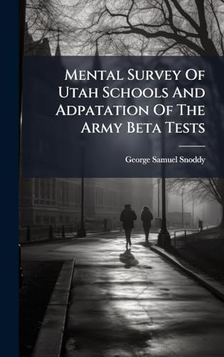 Mental Survey Of Utah Schools And Adpatation Of The Army Beta Tests