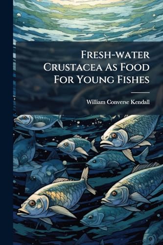 Fresh-water Crustacea As Food For Young Fishes