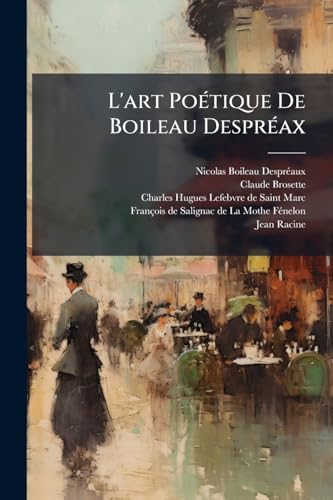 L'art PoÃ©tique De Boileau DesprÃ©ax