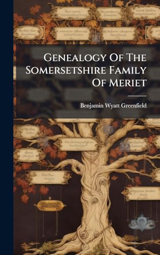Genealogy Of The Somersetshire Family Of Meriet