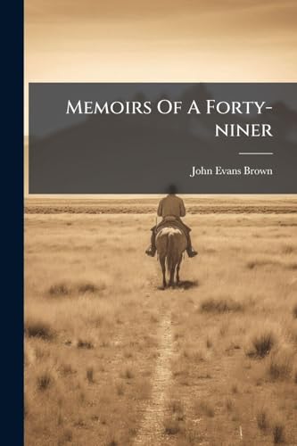 Memoirs Of A Forty-niner