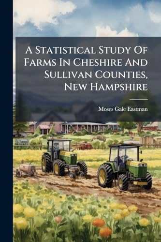 A Statistical Study Of Farms In Cheshire And Sullivan Counties, New Hampshire