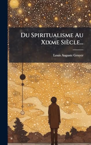 Du Spiritualisme Au Xixme SiÃ¨cle...
