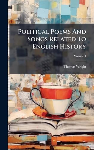 Political Poems And Songs Related To English History