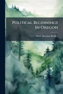 Political Beginnings In Oregon