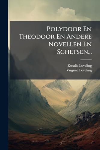 Polydoor En Theodoor En Andere Novellen En Schetsen...