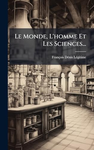 Le Monde, L'homme Et Les Sciences...