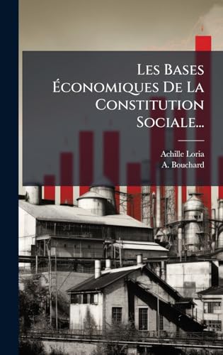 Les Bases Ãconomiques De La Constitution Sociale...