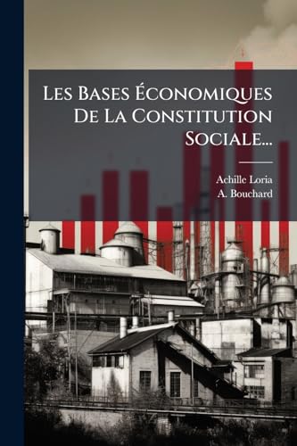 Les Bases Ãconomiques De La Constitution Sociale...