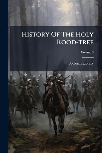 History Of The Holy Rood-tree