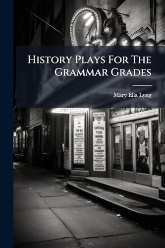 History Plays For The Grammar Grades
