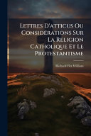 Lettres D'atticus Ou ConsidÃ©rations Sur La Religion Catholique Et Le Protestantisme