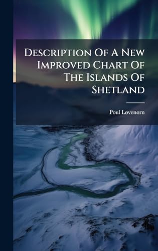 Description Of A New Improved Chart Of The Islands Of Shetland