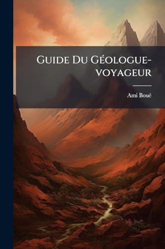 Guide Du GÃ©ologue-voyageur