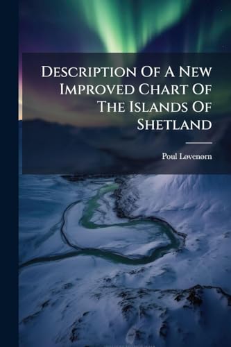 Description Of A New Improved Chart Of The Islands Of Shetland