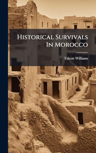Historical Survivals In Morocco