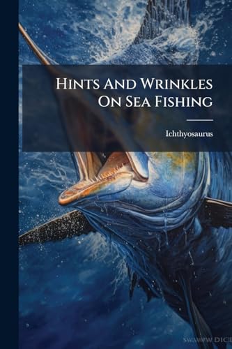 Hints And Wrinkles On Sea Fishing