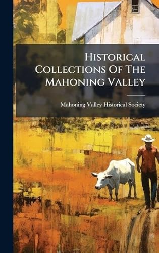 Historical Collections Of The Mahoning Valley