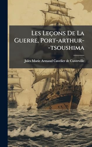 Les LeÃ§ons De La Guerre, Port-arthur--tsoushima