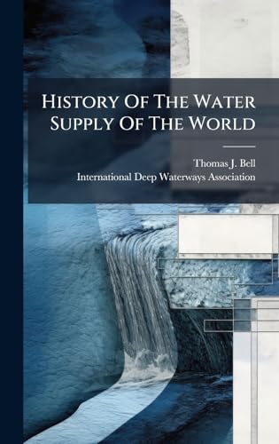 History Of The Water Supply Of The World