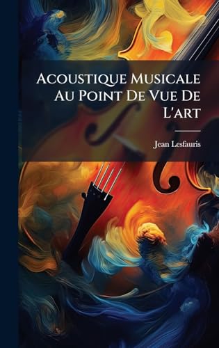 Acoustique Musicale Au Point De Vue De L'art