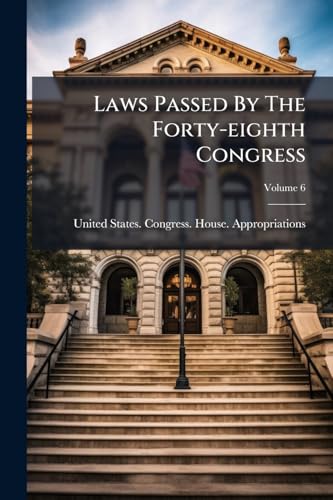 Laws Passed By The Forty-eighth Congress