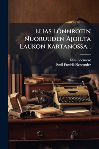 Elias LÃ¶nnrotin Nuoruuden Ajoilta Laukon Kartanossa...