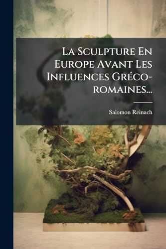 La Sculpture En Europe Avant Les Influences GrÃ©co-romaines...