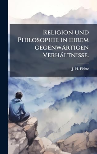 Religion und Philosophie in ihrem gegenwÃ¤rtigen VerhÃ¤ltnisse.